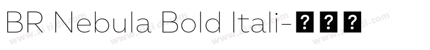 BR Nebula Bold Itali字体转换